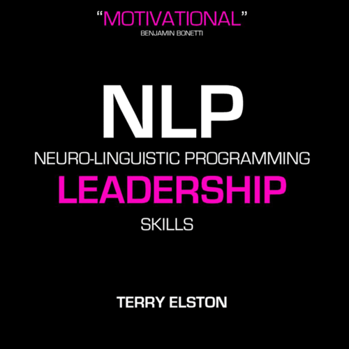 NLP Leadership Skills With Terry Elston